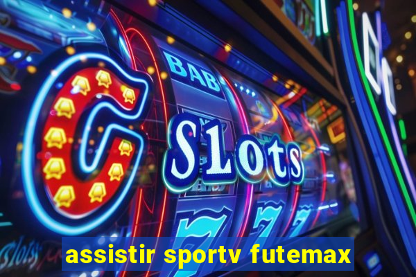 assistir sportv futemax